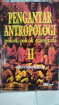 Image of Pengantar Antropologi Pokok pokok Etnografi II