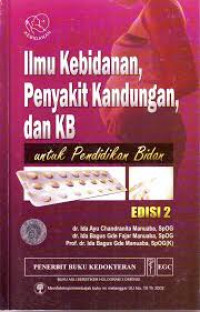Image of Ilmu Kebidanan, Penyakit Kandungan dan Keluarga Berencana untuk Pendidikan Bidan