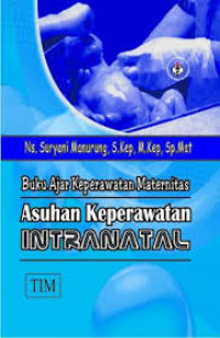 Image of Buku Ajar Keperawatan Maternitas Asuhan Keperawatan Intranatal