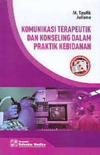 Image of Komunikasi Terapeutik dan Konseling dalam Praktik Kebidanan