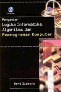 Image of Pengantar Logika Informatika, Algoritma dan Pemrograman Komputer