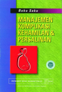 Image of Manajemen Komplikasi Kehamilan & Persalinan: buku saku