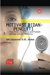 Image of Motivasi Bidan Peneliti (tips and tricks to writing and publish scholar articles medicine)