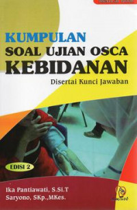 Image of Kumpulan Soal Ujian OSCA Kebidanan: disertai kunci jawaban (ed. 2)