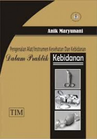 Image of Pengenalan Alat/ Instrumen Kesehatan dan Kebidanan dalam Praktik Kebidanan