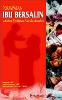 Image of Perawatan Ibu Bersalin: asuhan kebidanan pada ibu bersalin)