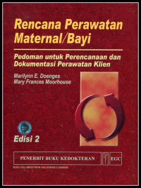 Image of Rencana Perawatan Maternal/ Bayi: pedoman untuk perencanaan dan dokumentasi perawatan klien