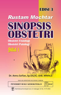 Image of Rustam Mochtar Sinopsis Obstetri: obstetri fisiologi, obstetri patologi ed. 3 Jilid 1
