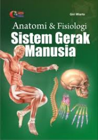 Image of Anatomi & Fisiologi Sistem Gerak Manusia