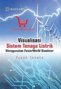 Image of Visualisasi Sistem Tenaga Listrik Menggunakan Powerworld Simulator