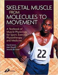 Image of Skeletal Muscle From Molecules to Movement: a textbook of muscle physiology for sport, exercise, physiotherapy and medicine