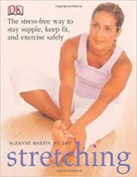 Image of Stretching: the stress-free way to stay supple, keep fit, and exercise safely
