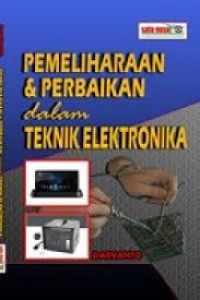 Image of Pemeliharaan dan Perbaikan dalam Teknik Elektronika